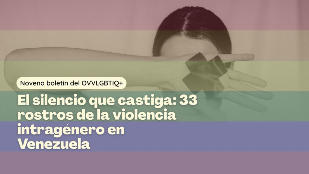 El silencio que castiga: 33 rostros de la violencia intragénero en Venezuela
